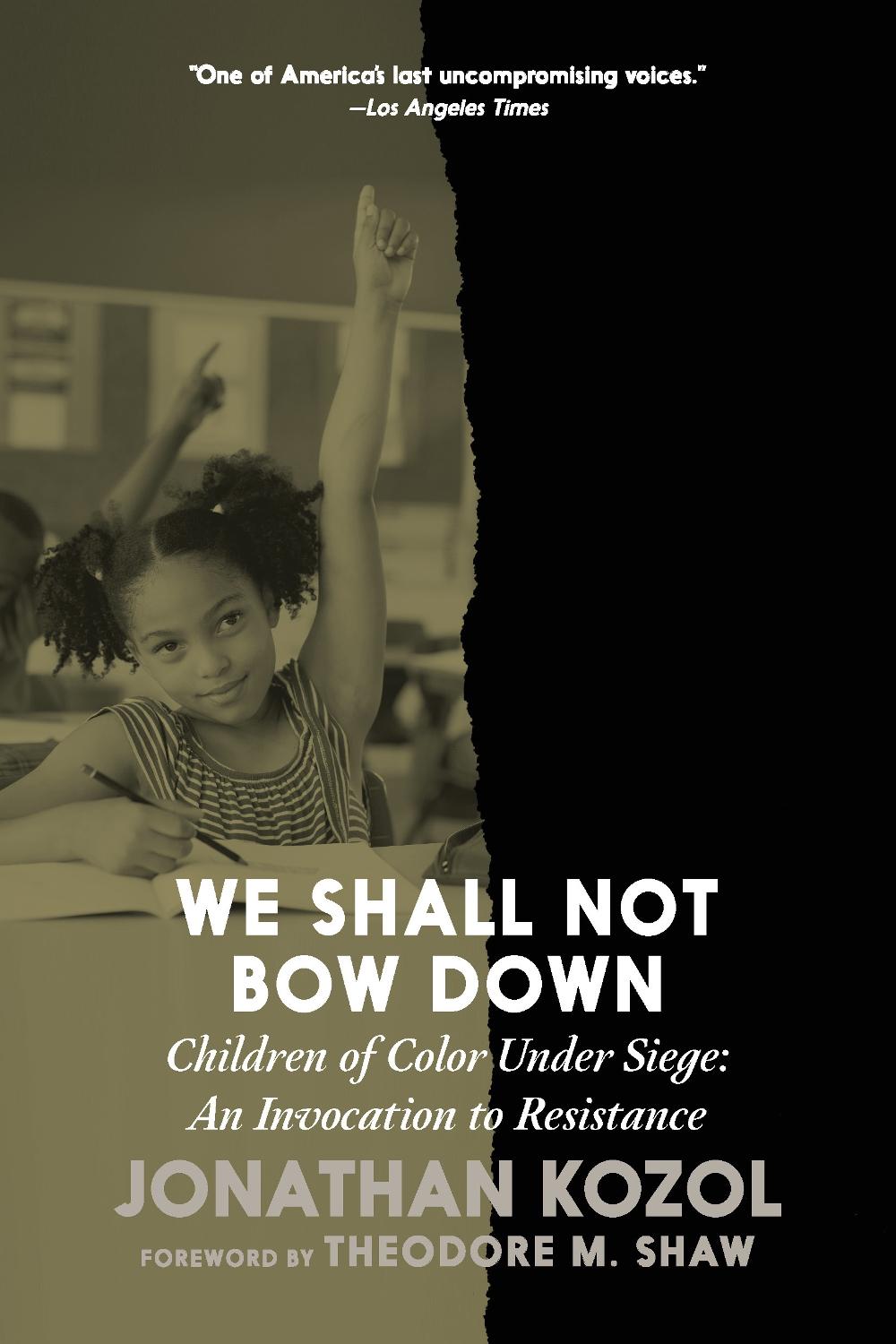 We Shall Not Bow Down by Jonathan Kozol - ISBN: 9781644215302