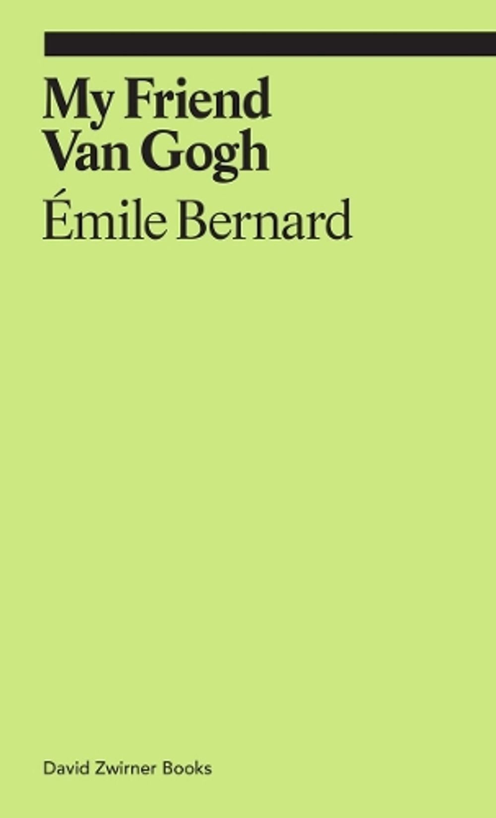 My Friend Van Gogh by Émile Bernard - ISBN: 9781644231197