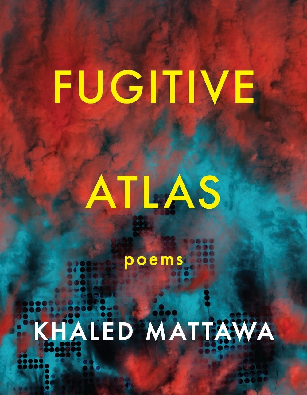 Fugitive Atlas by Khaled Mattawa - ISBN: 9781644450376