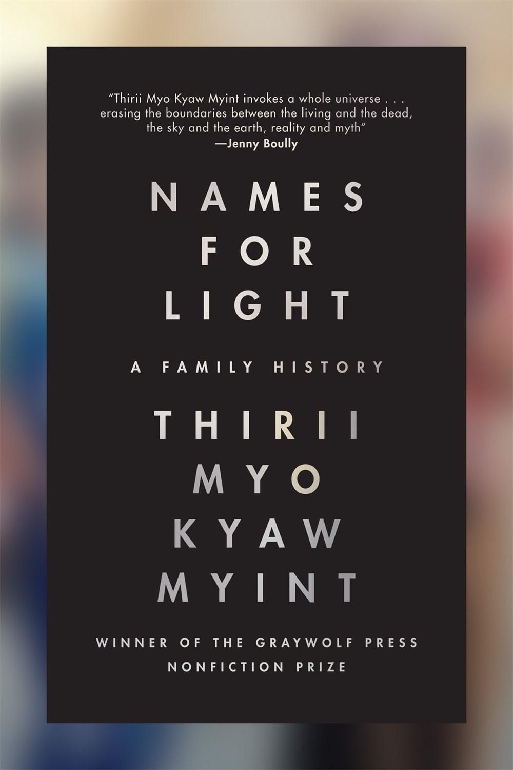 Names for Light by Thirii Myo Kyaw Myint - ISBN: 9781644450611