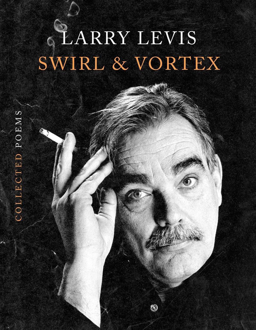 Swirl & Vortex by Larry Levis - ISBN: 9781644453711