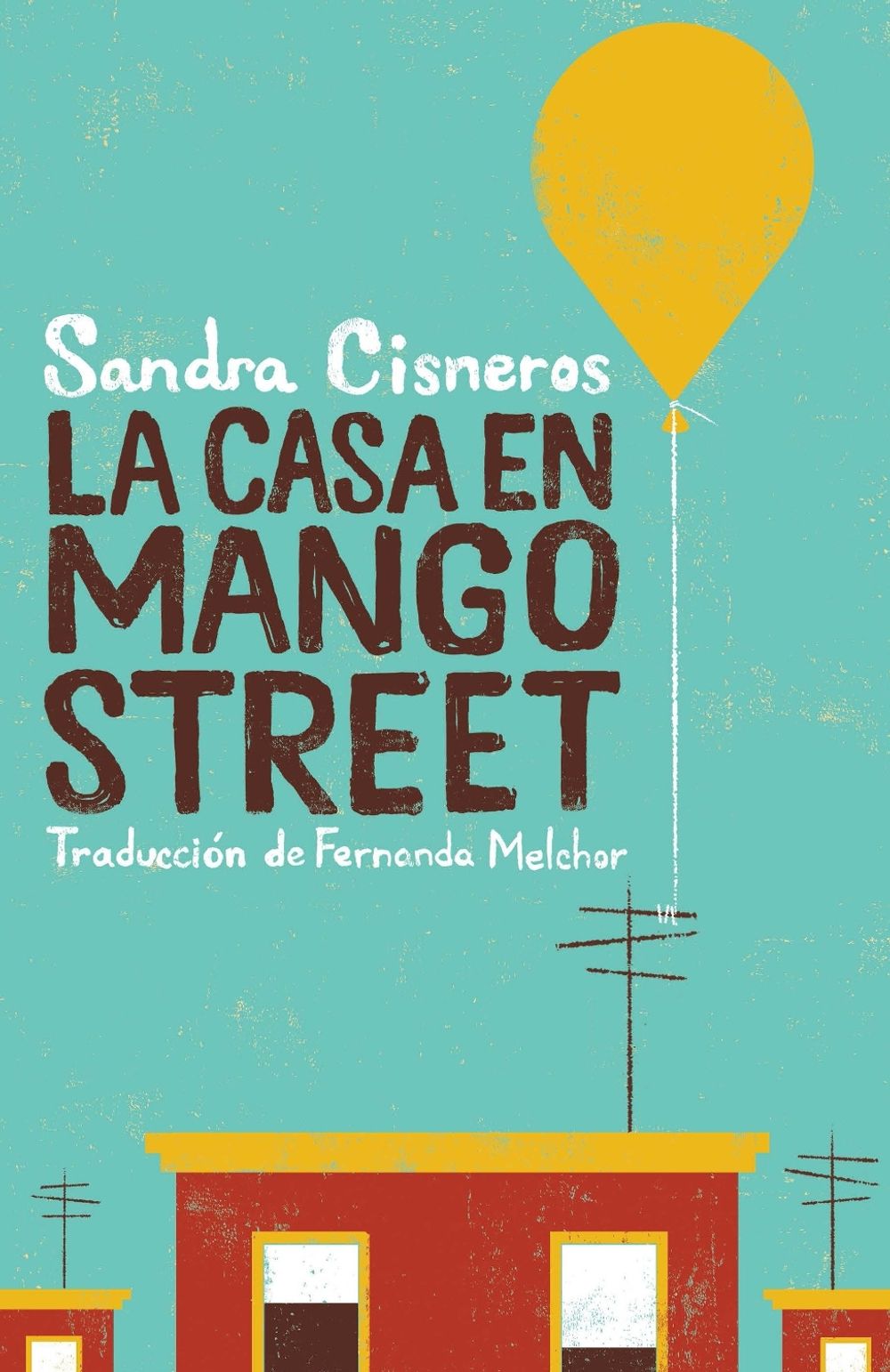 La casa en Mango Street / The House on Mango Street by Sandra Cisneros ...