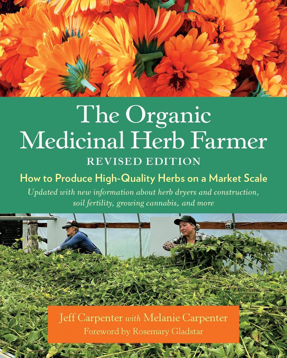 The Organic Medicinal Herb Farmer, Revised Edition, 9781645021124