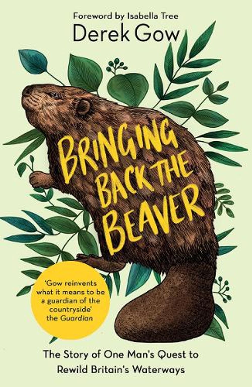 Bringing Back the Beaver by Derek Gow - ISBN: 9781645021230
