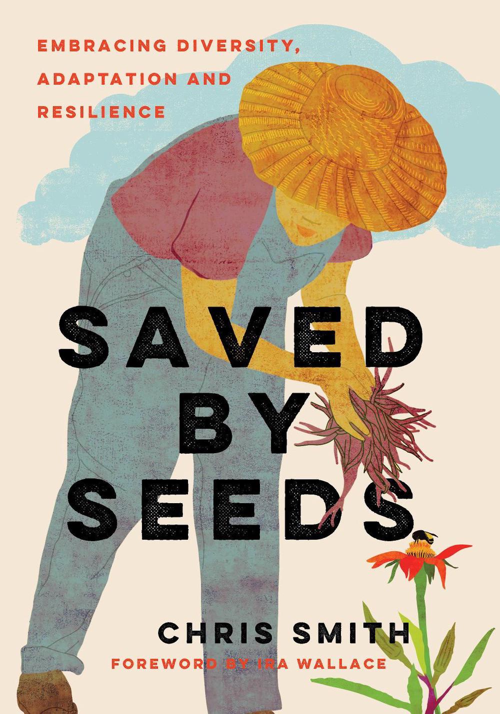 Saved By Seeds by Chris Smith - ISBN: 9781645023517