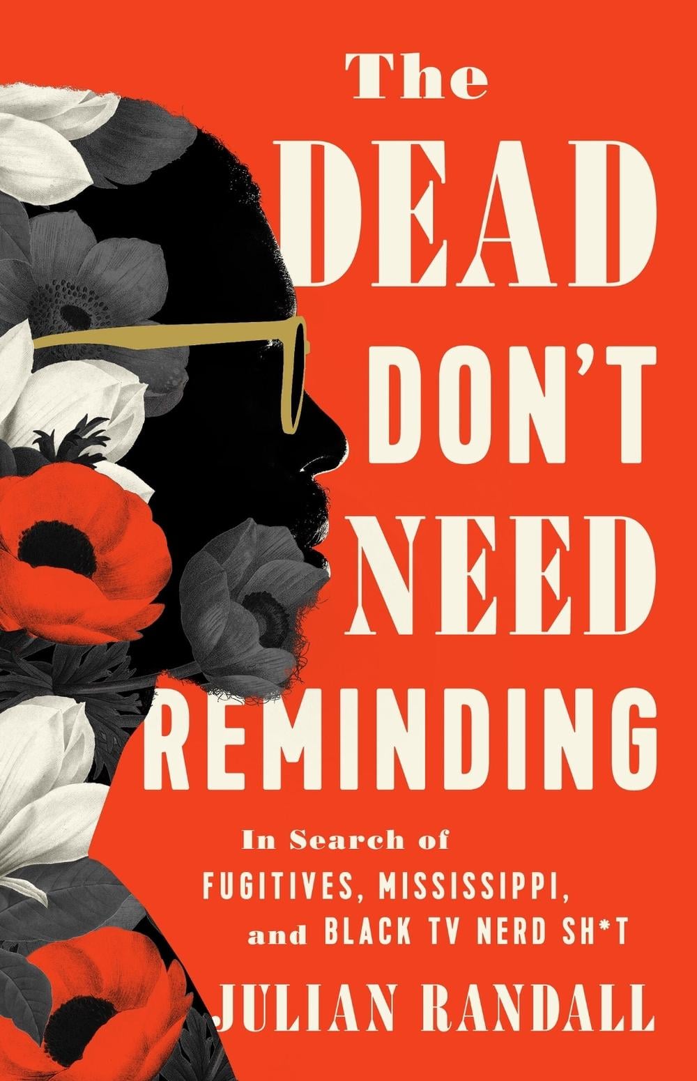 The Dead Don't Need Reminding by Julian Randall - ISBN: 9781645030263