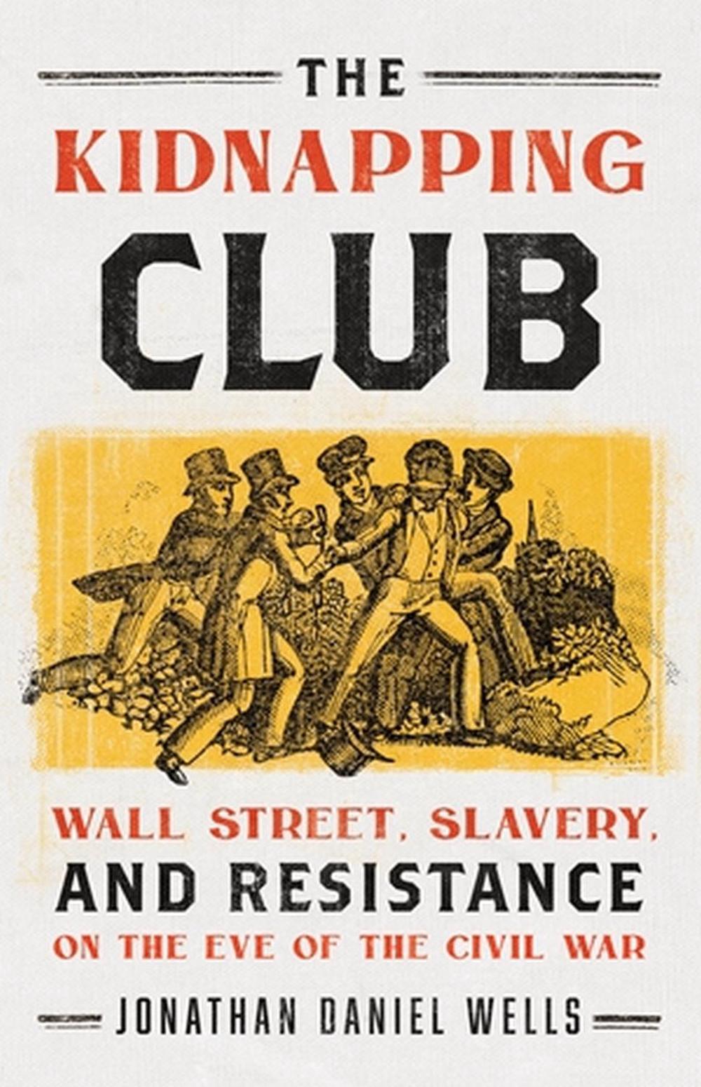 The Kidnapping Club by Jonathan D. Wells - ISBN: 9781645030331