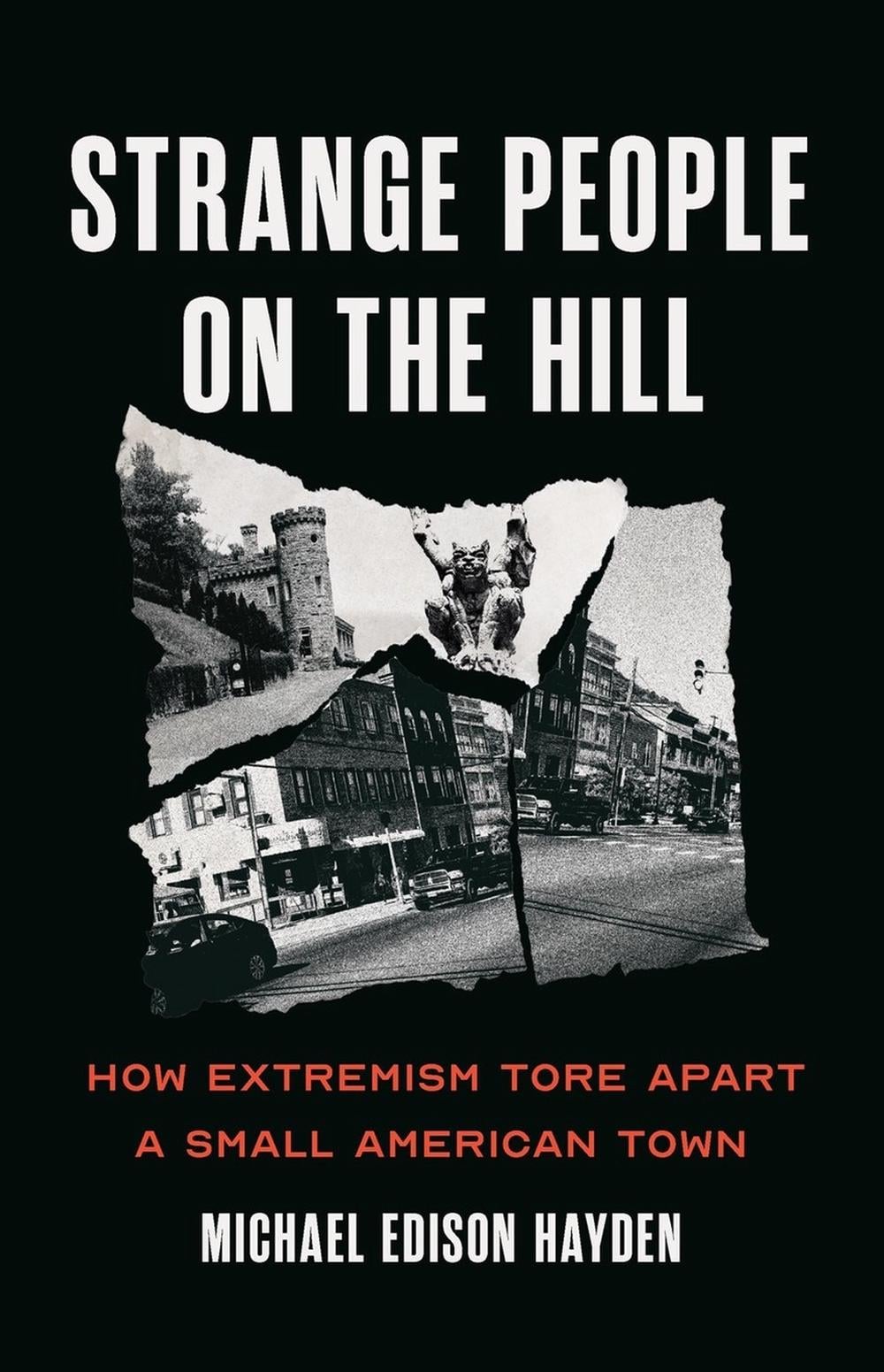 Strange People on the Hill by Michael Edison Hayden - ISBN: 9781645030607