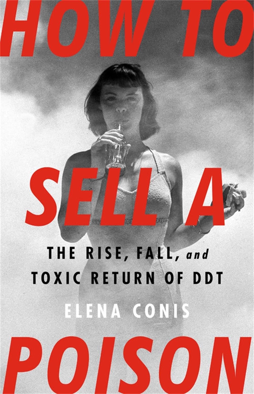 How to Sell a Poison by Elena Conis - ISBN: 9781645036746