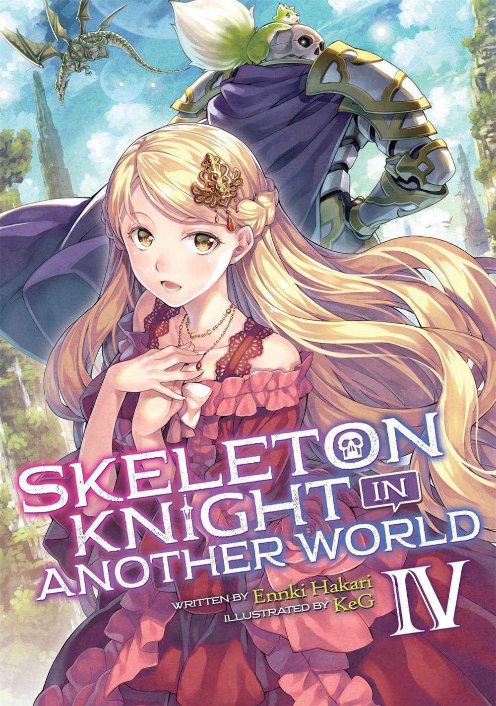 Skeleton Knight in Another World (Light Novel) Vol. 4 by Ennki Hakari - ISBN: 9781645051954
