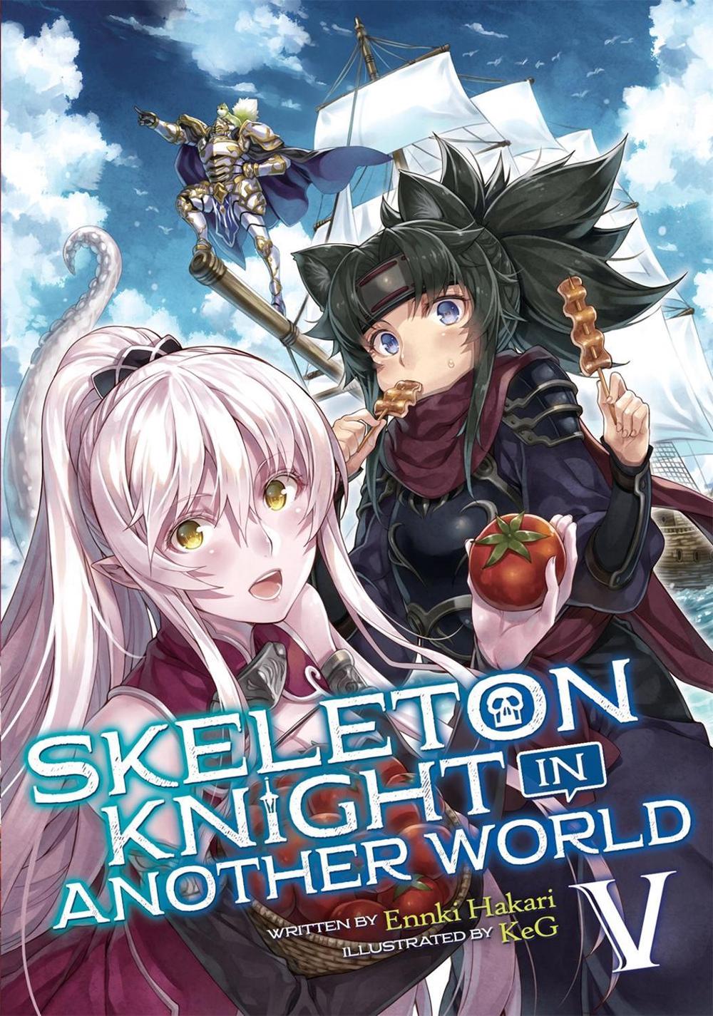 Skeleton Knight in Another World (light Novel) Vol. 5 by Ennki Hakari - ISBN: 9781645054641