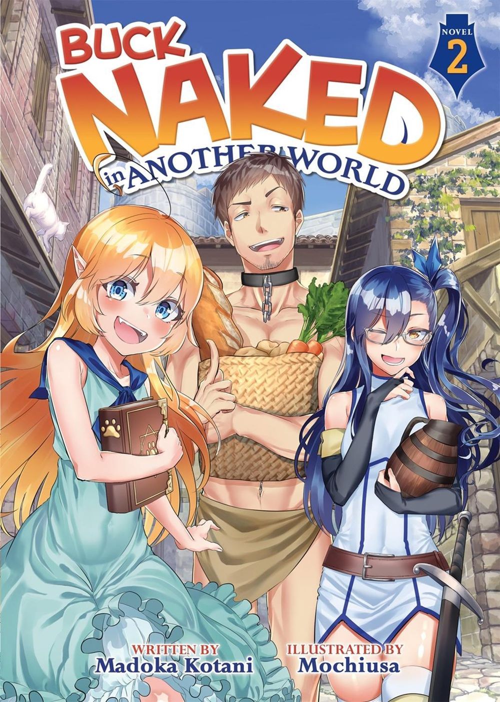 Buck Naked in Another World (Light Novel) Vol. 2 by Madoka Kotani - ISBN: 9781645057505