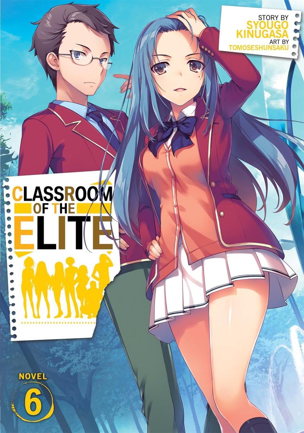 Classroom of the Elite (Light Novel) Vol. 6 by Syougo Kinugasa - ISBN: 9781645057512