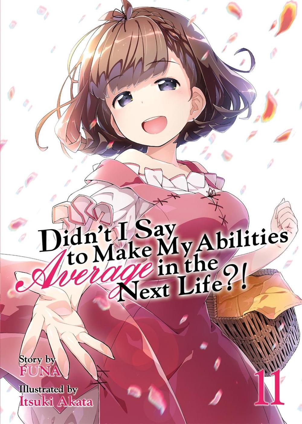 Didn't I Say to Make My Abilities Average in the Next Life?! (Light Novel) Vol. 11 by Funa - ISBN: 9781645057925