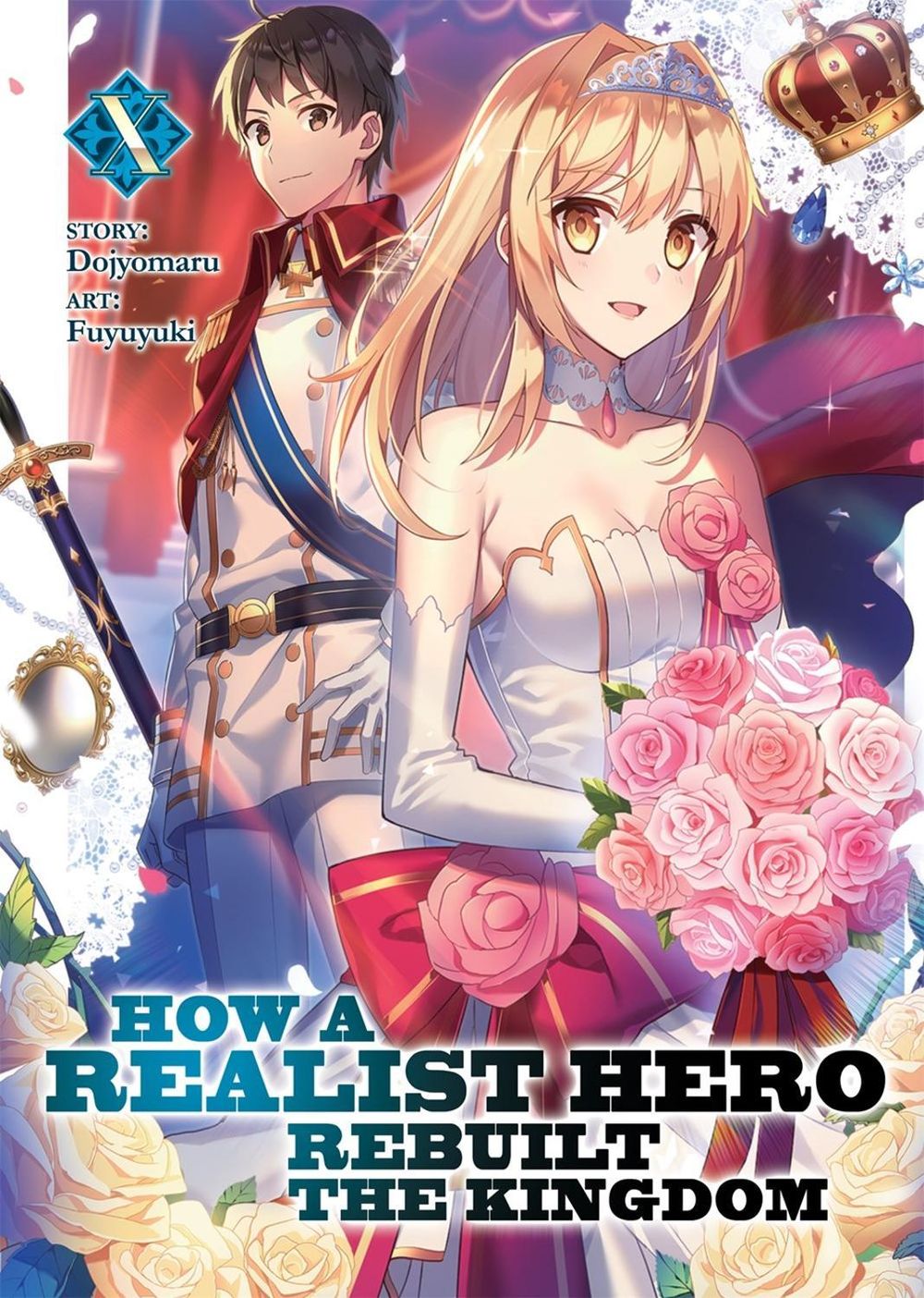 How a Realist Hero Rebuilt the Kingdom (Light Novel) Vol. 10 by Dojyomaru - ISBN: 9781645059516