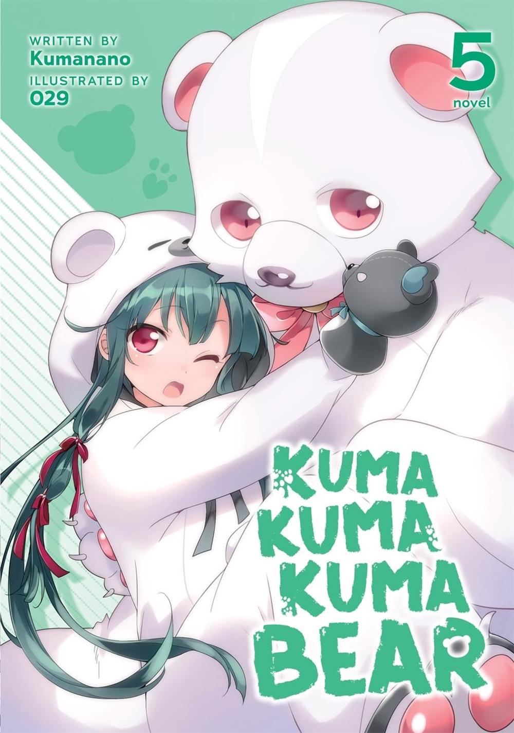 Kuma Kuma Kuma Bear (Light Novel) Vol. 5 by Kumanano - ISBN: 9781645059769