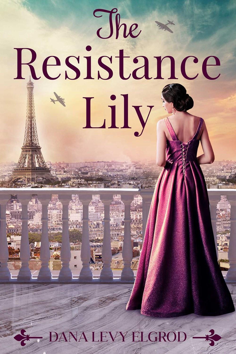 The Resistance Lily by Dana Levy Elgrod - ISBN: 9781645061052