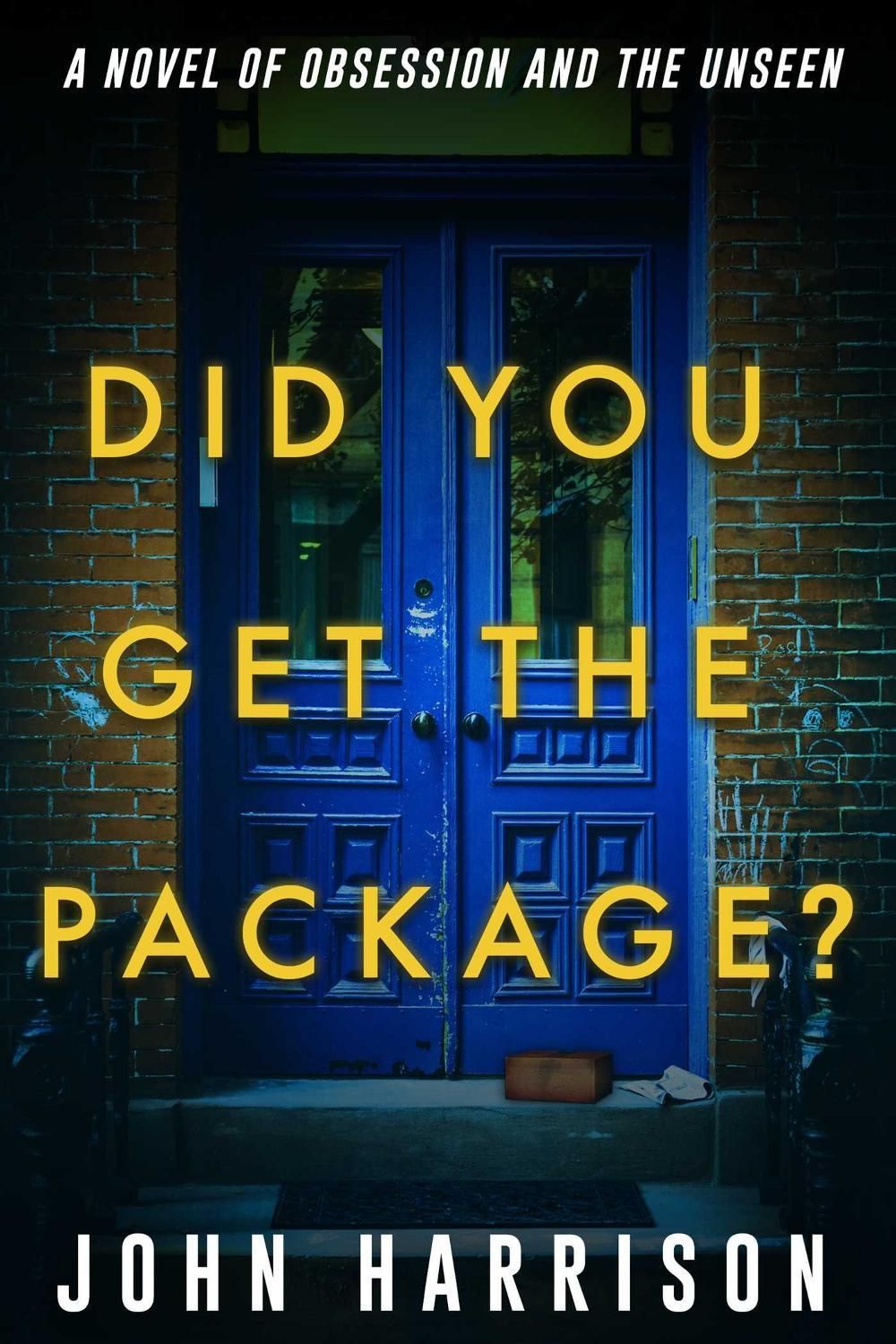 Did You Get the Package? by John Harrison - ISBN: 9781645061168