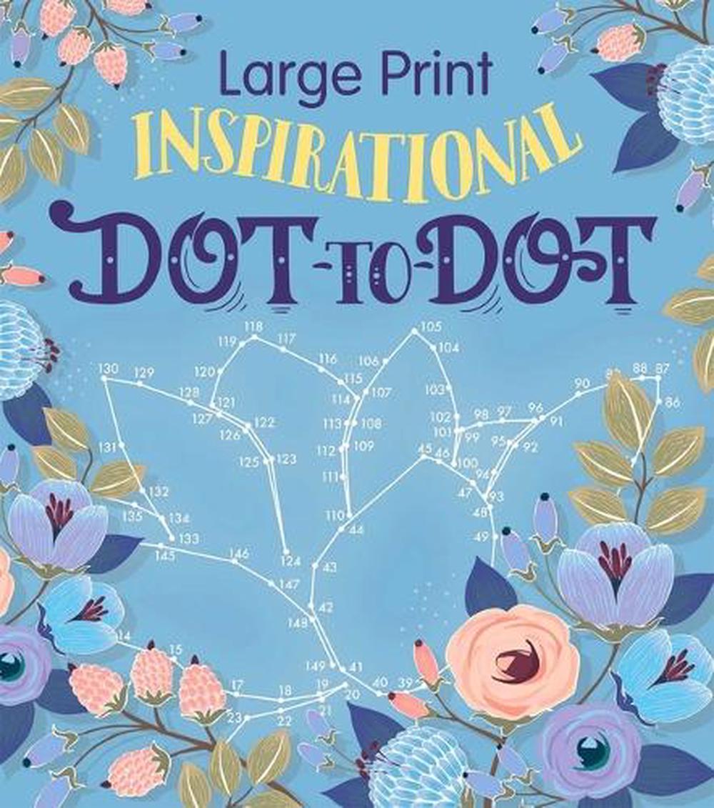 Large Print Inspirational Dot-To-Dot, 9781645170648