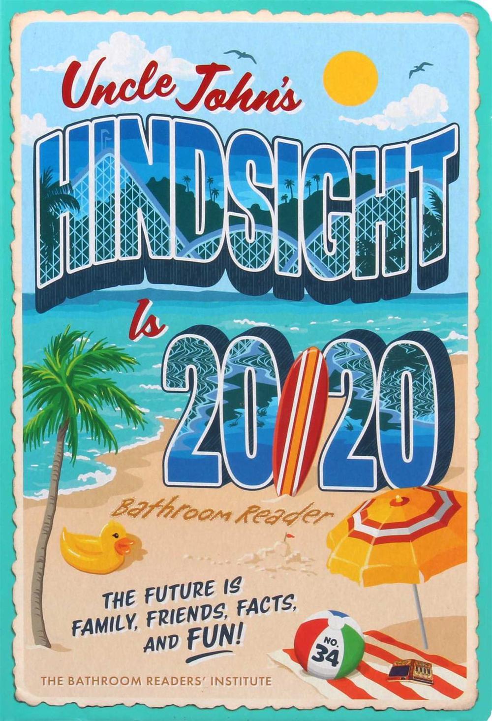 Uncle John's Hindsight Is 20/20 Bathroom Reader by Bathroom Readers' Institute - ISBN: 9781645177326