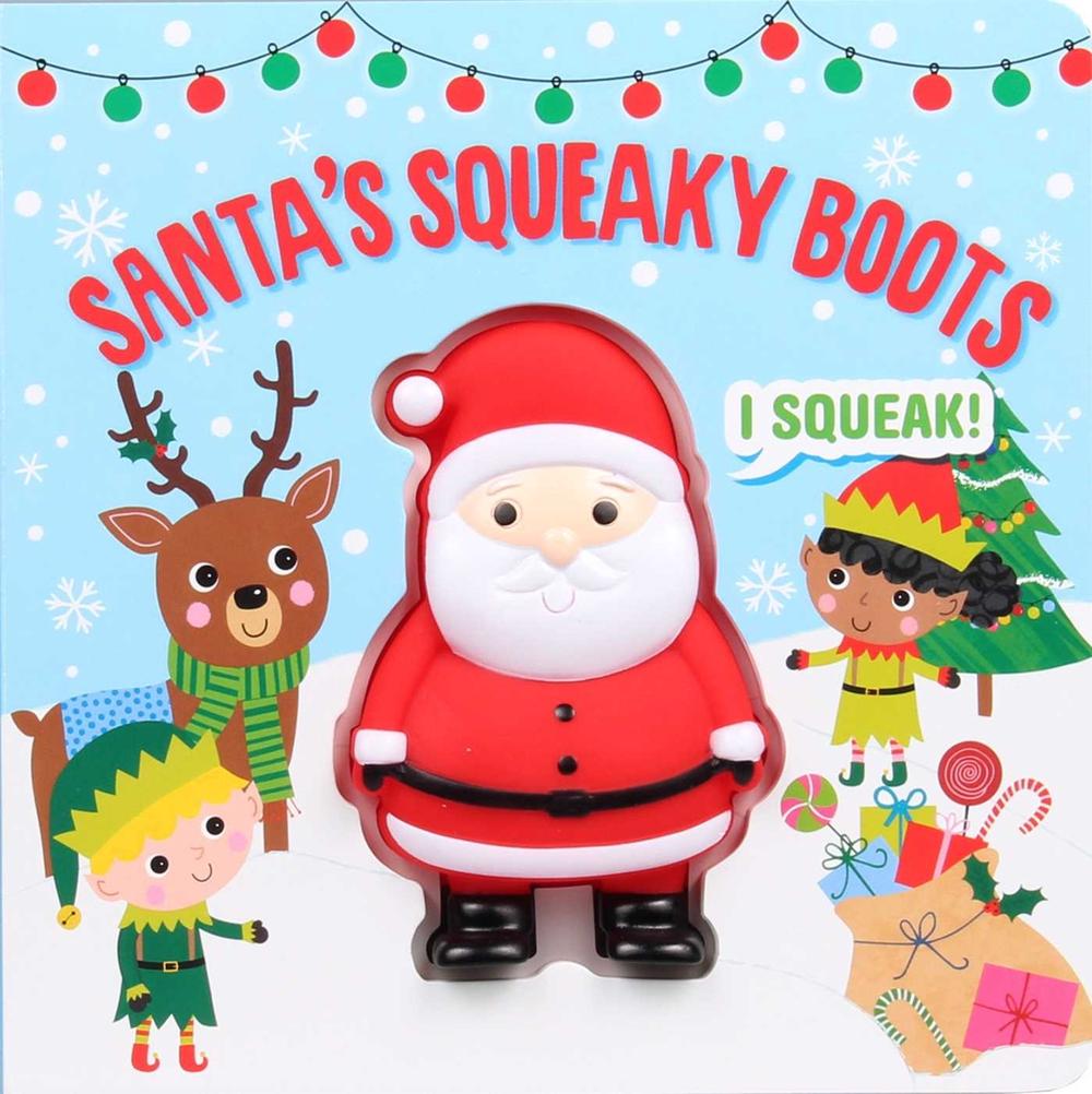 Squeeze & Squeak: Santa's Squeaky Boots by Editors of Silver Dolphin Books - ISBN: 9781645177548