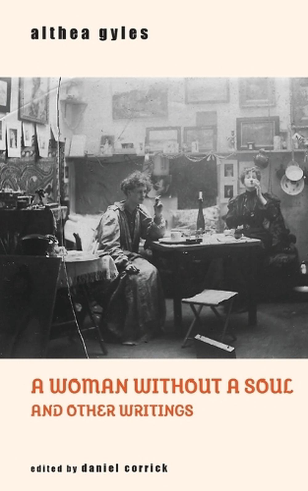 A Woman Without a Soul and Other Writings by Althea Gyles - ISBN: 9781645251583