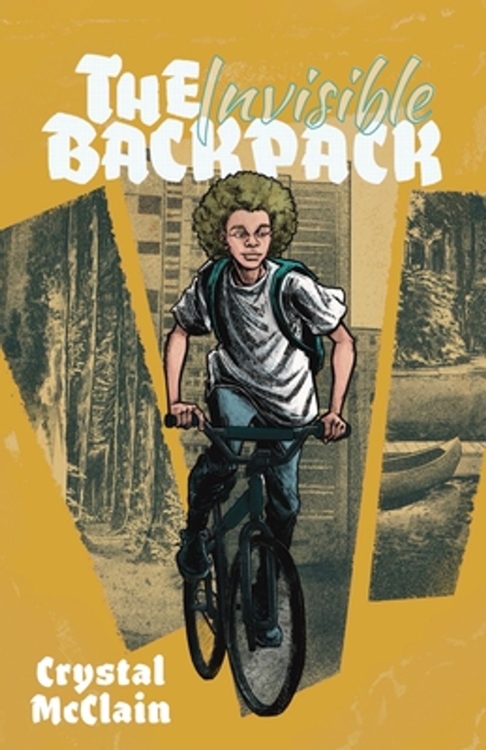 The Invisible Backpack by Crystal McClain - ISBN: 9781645385202