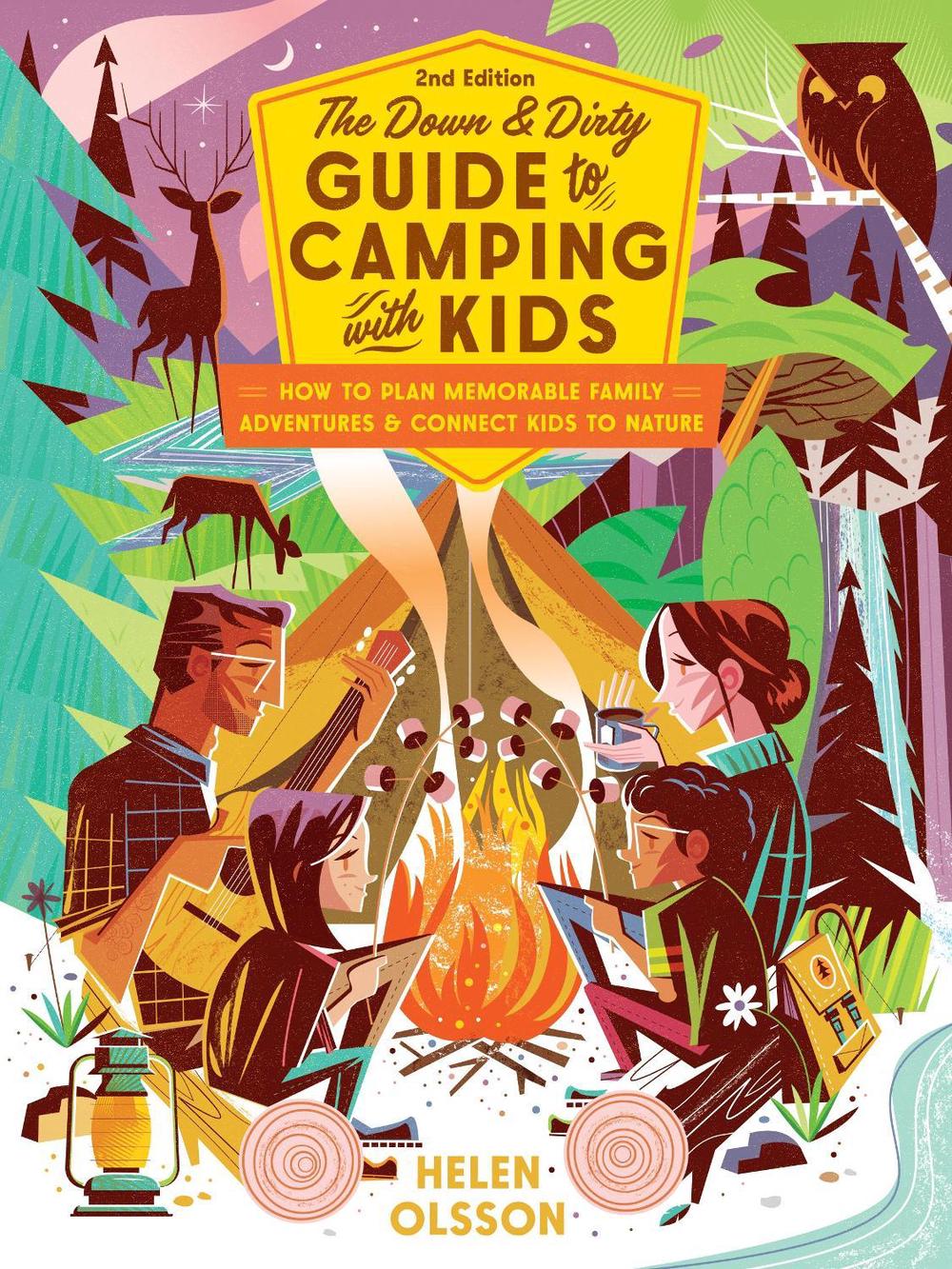 The Down and Dirty Guide to Camping with Kids by Helen Olsson - ISBN: 9781645470939