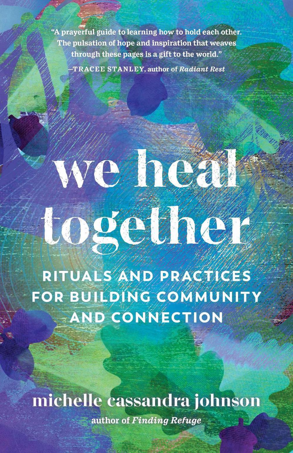 We Heal Together by Michelle Cassandra Johnson - ISBN: 9781645471073