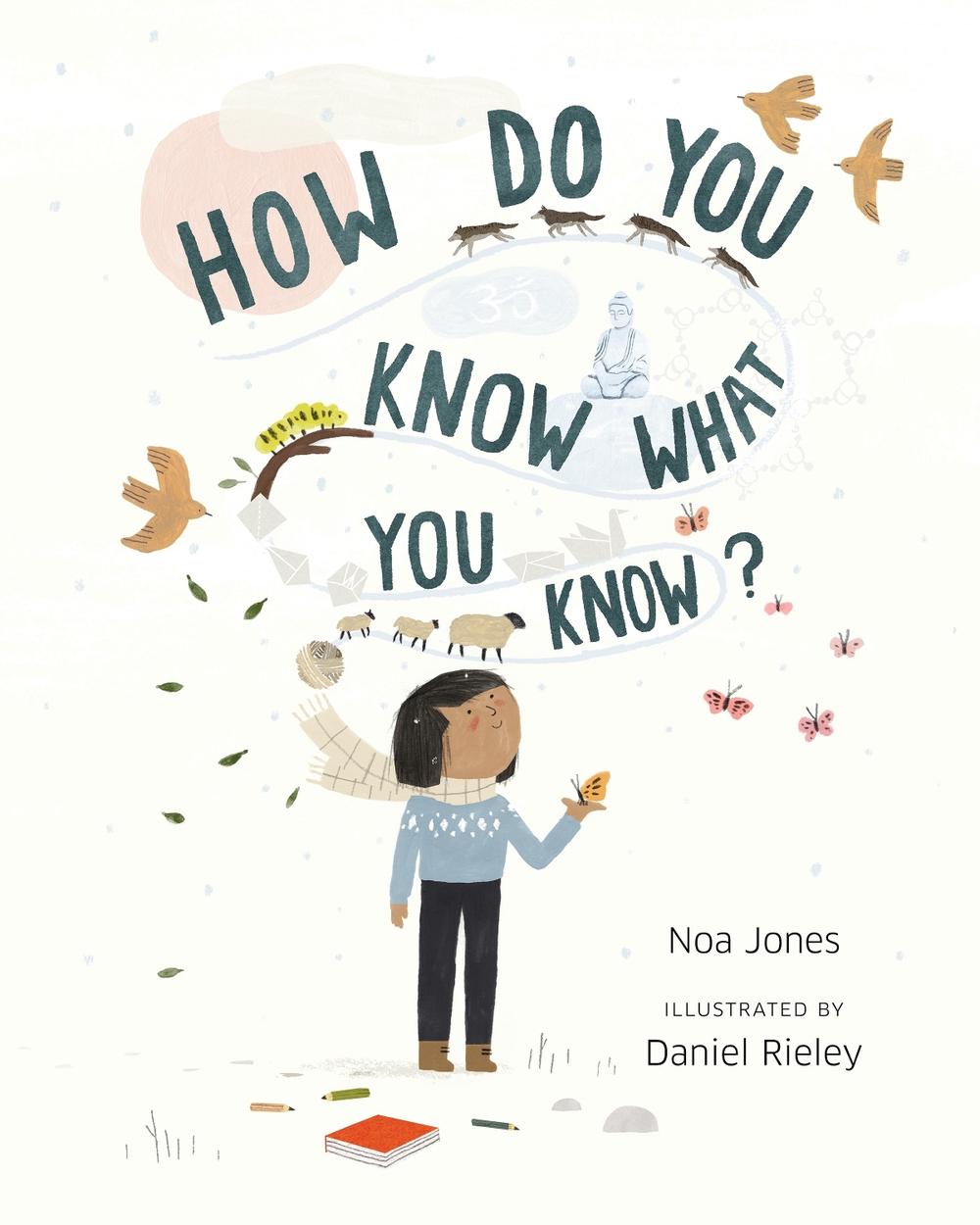 How Do You Know What You Know? by Noa Jones - ISBN: 9781645471097