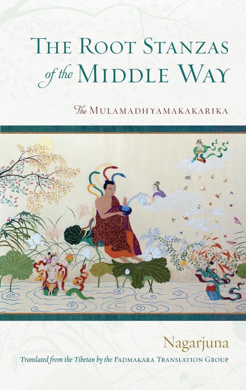 The Root Stanzas of the Middle Way by Nagarjuna - ISBN: 9781645471417
