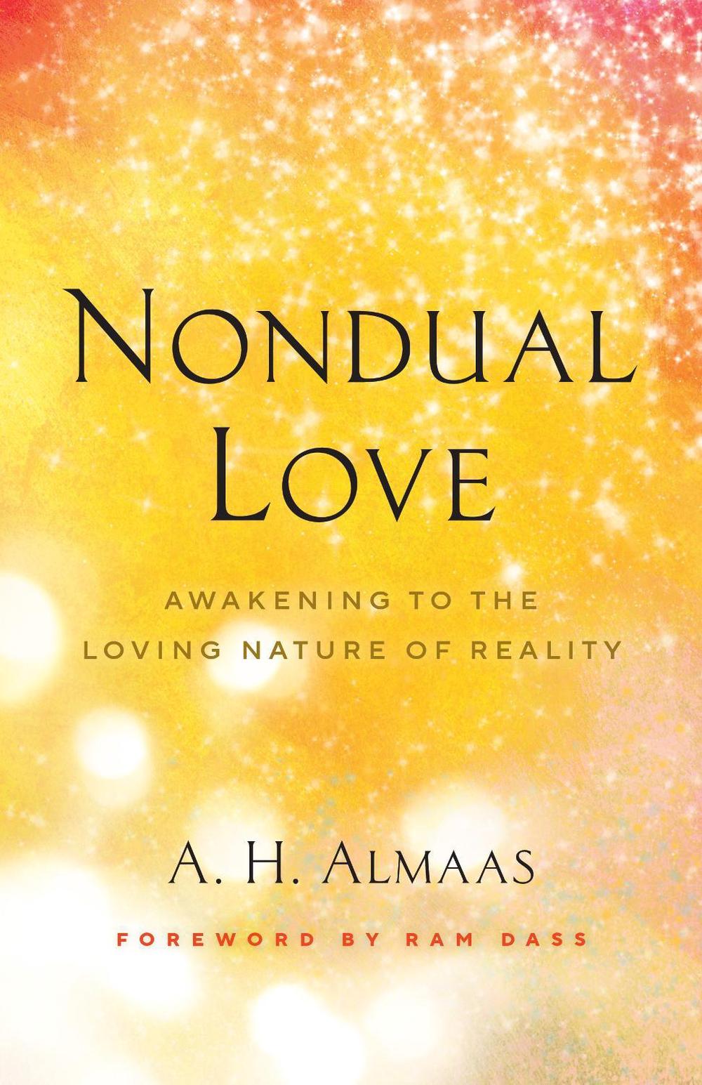 Nondual Love by A.H. Almaas - ISBN: 9781645471516