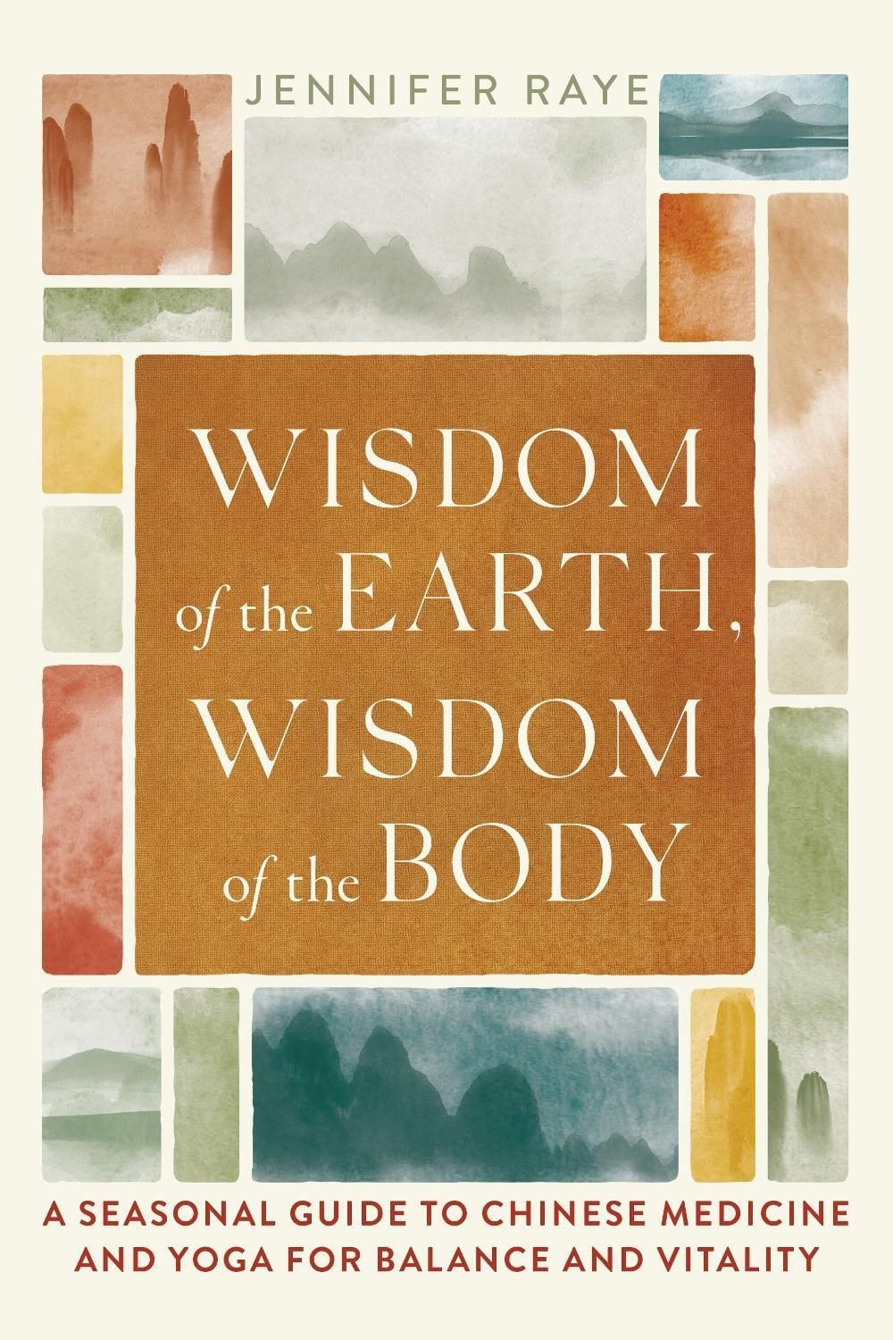 Wisdom of the Earth, Wisdom of the Body by Jennifer Raye - ISBN: 9781645471721