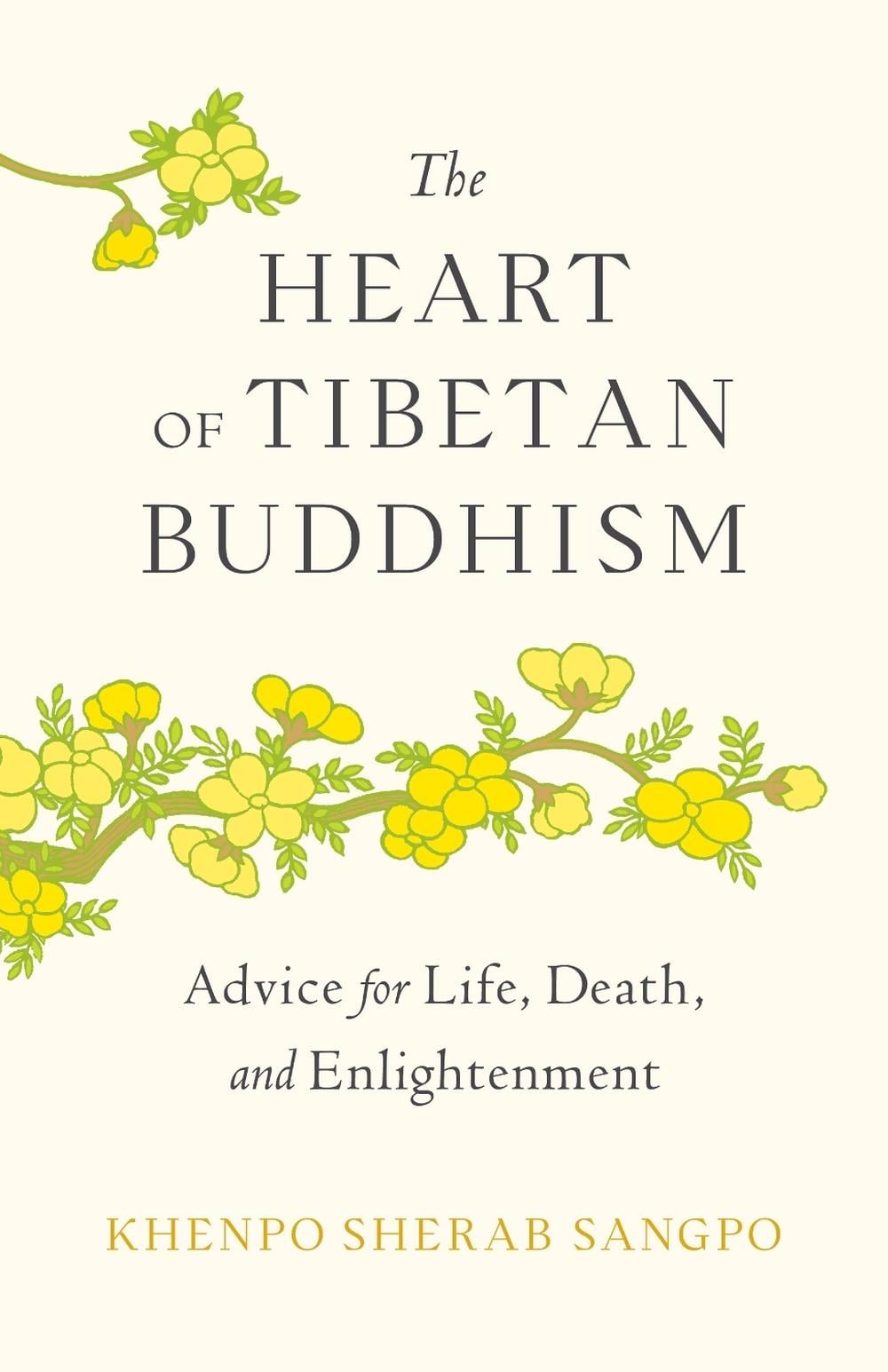 The Heart of Tibetan Buddhism by Khenpo Sherab Sangpo - ISBN: 9781645472063