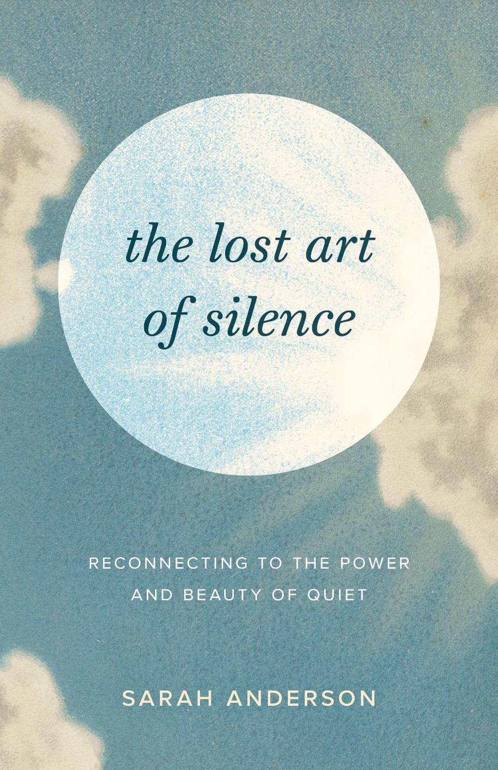 The Lost Art of Silence by Sarah Anderson - ISBN: 9781645472162