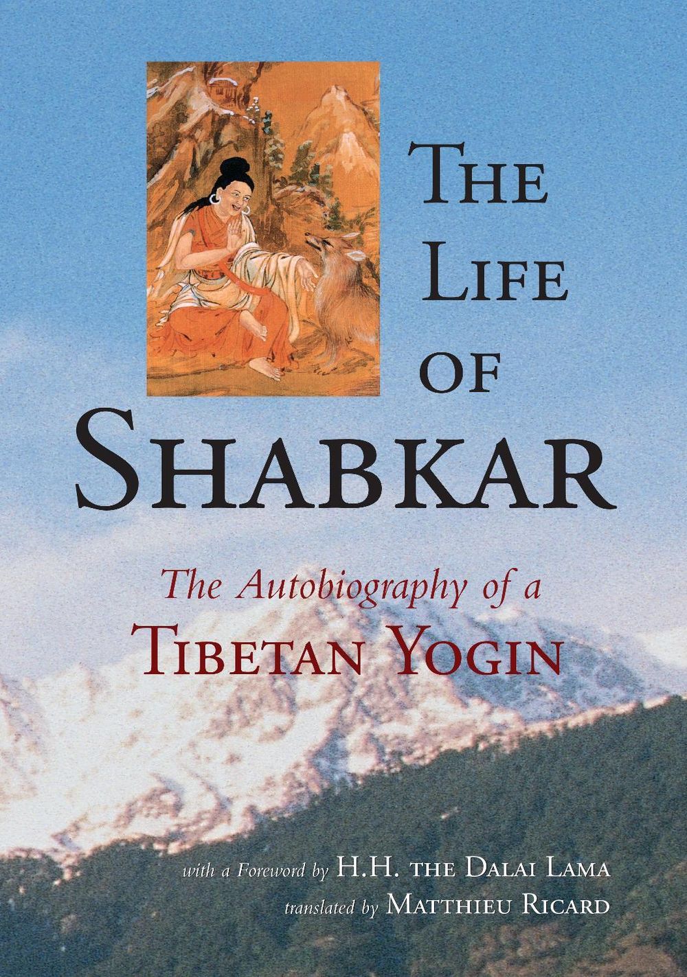 The Life of Shabkar by Shabkar Tsogdruk Rangdrol - ISBN: 9781645472391