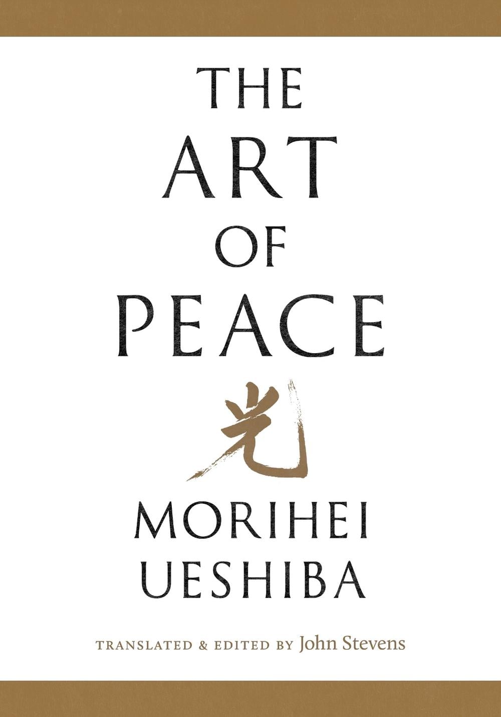 The Art of Peace by John Stevens - ISBN: 9781645472421