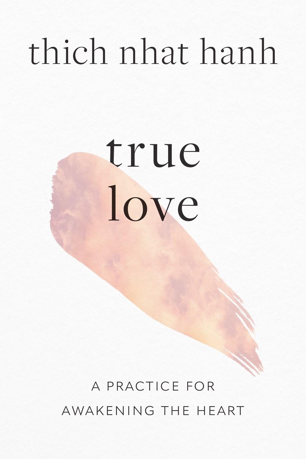 True Love by Thich Nhat Hanh - ISBN: 9781645472445