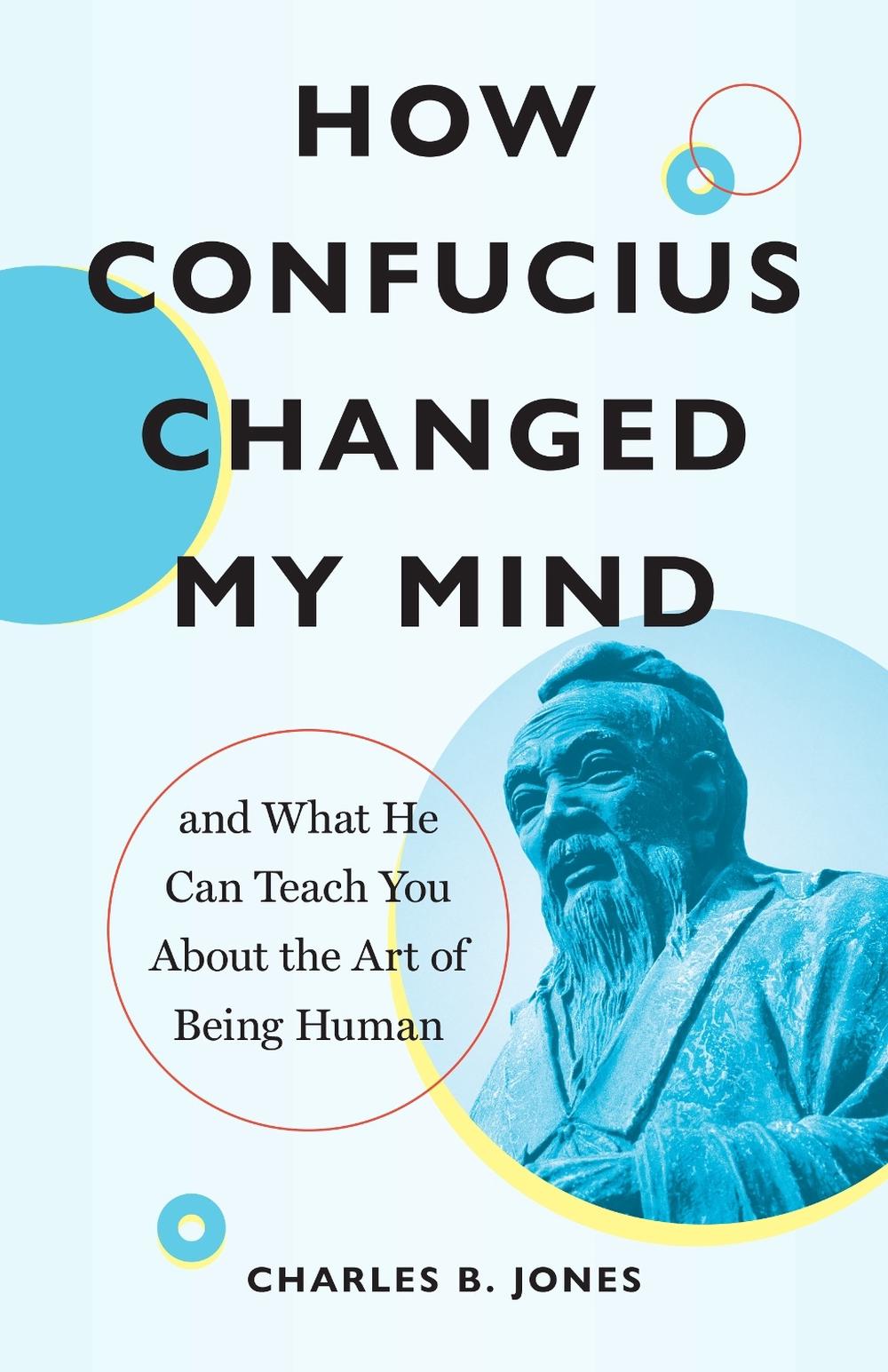 How Confucius Changed My Mind, 9781645472995