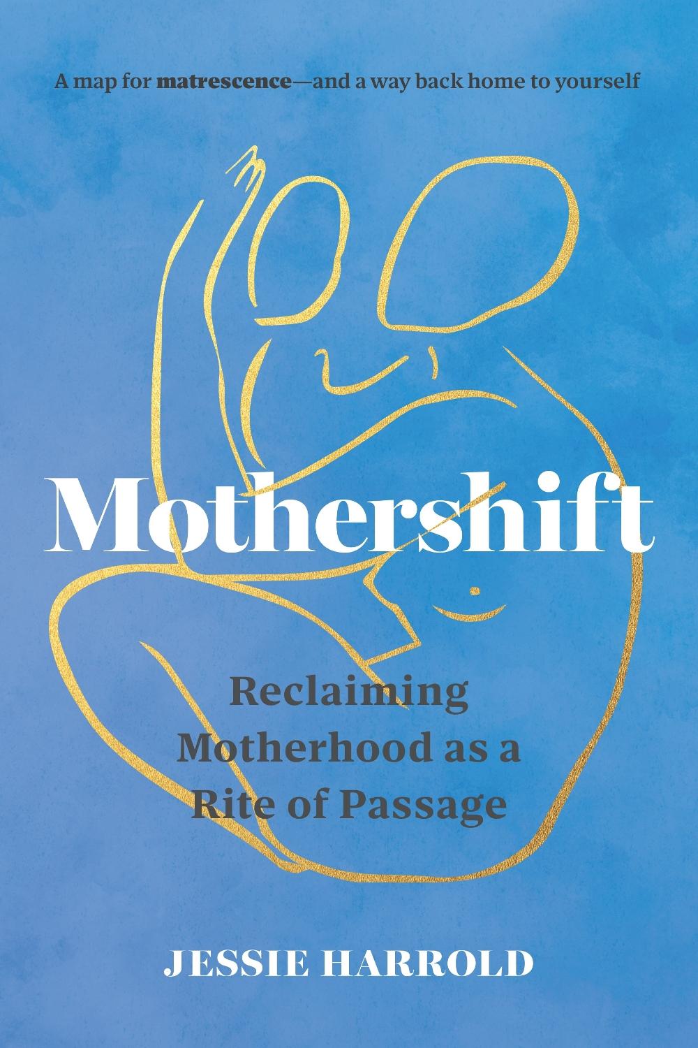 Mothershift by Jessie Harrold - ISBN: 9781645473060