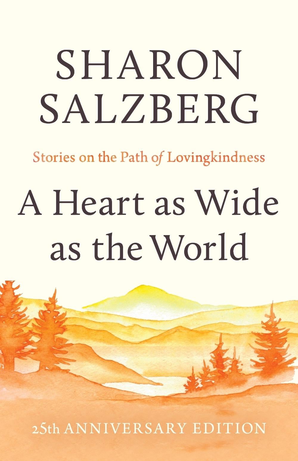 A Heart as Wide as the World by Sharon Salzberg - ISBN: 9781645473466