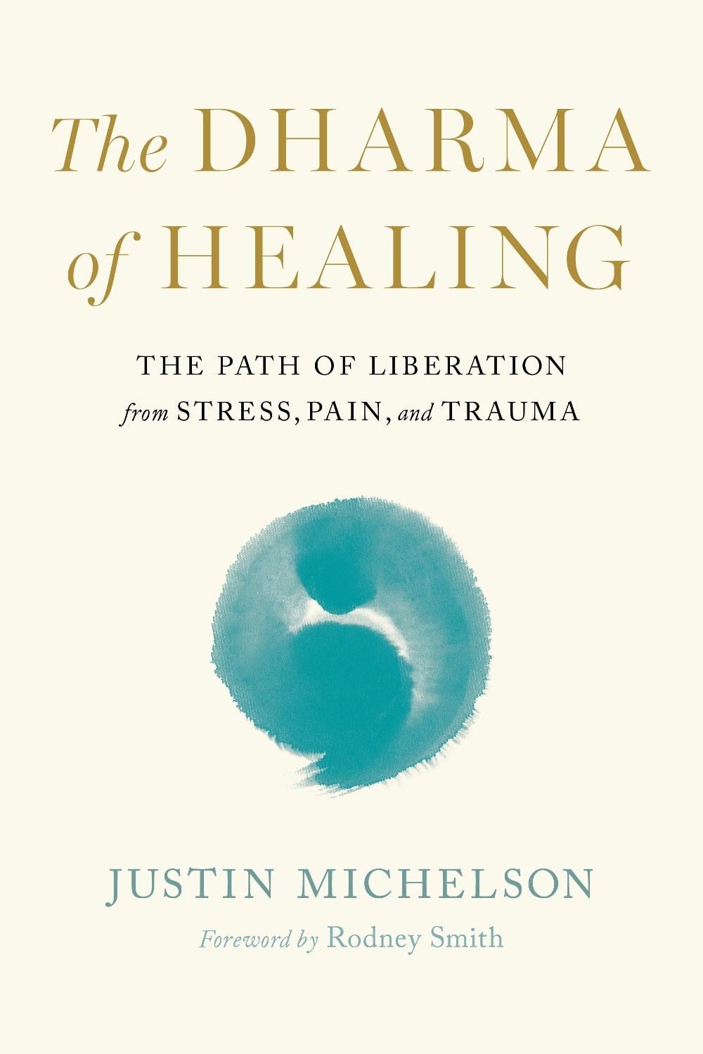 Dharma of Healing,The by Justin Michelson - ISBN: 9781645473640