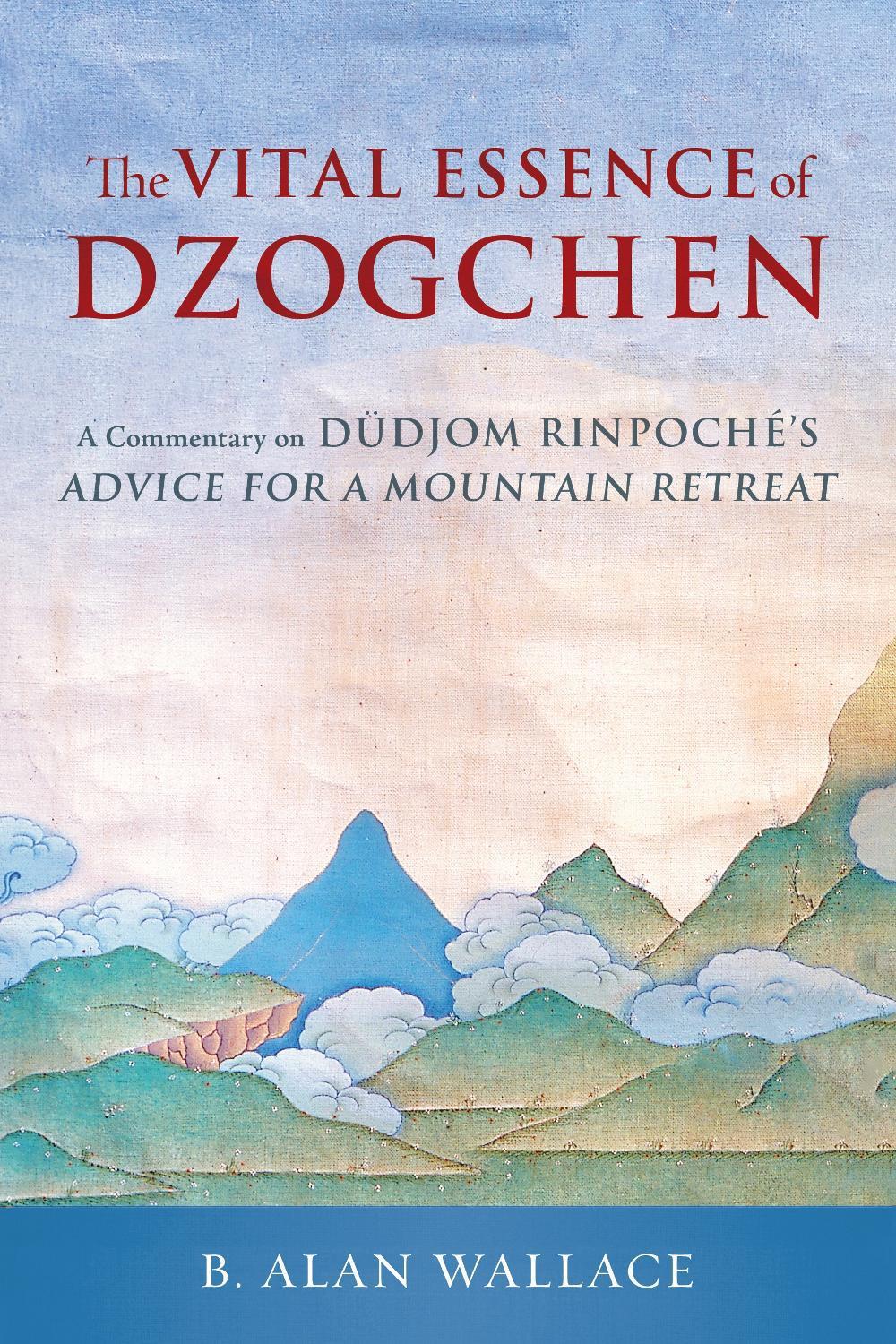 The Vital Essence of Dzogchen, 9781645473732