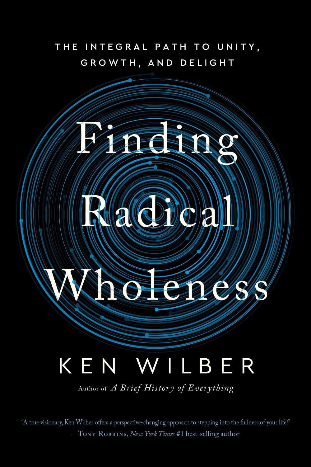 Finding Radical Wholeness by Ken Wilber - ISBN: 9781645473909