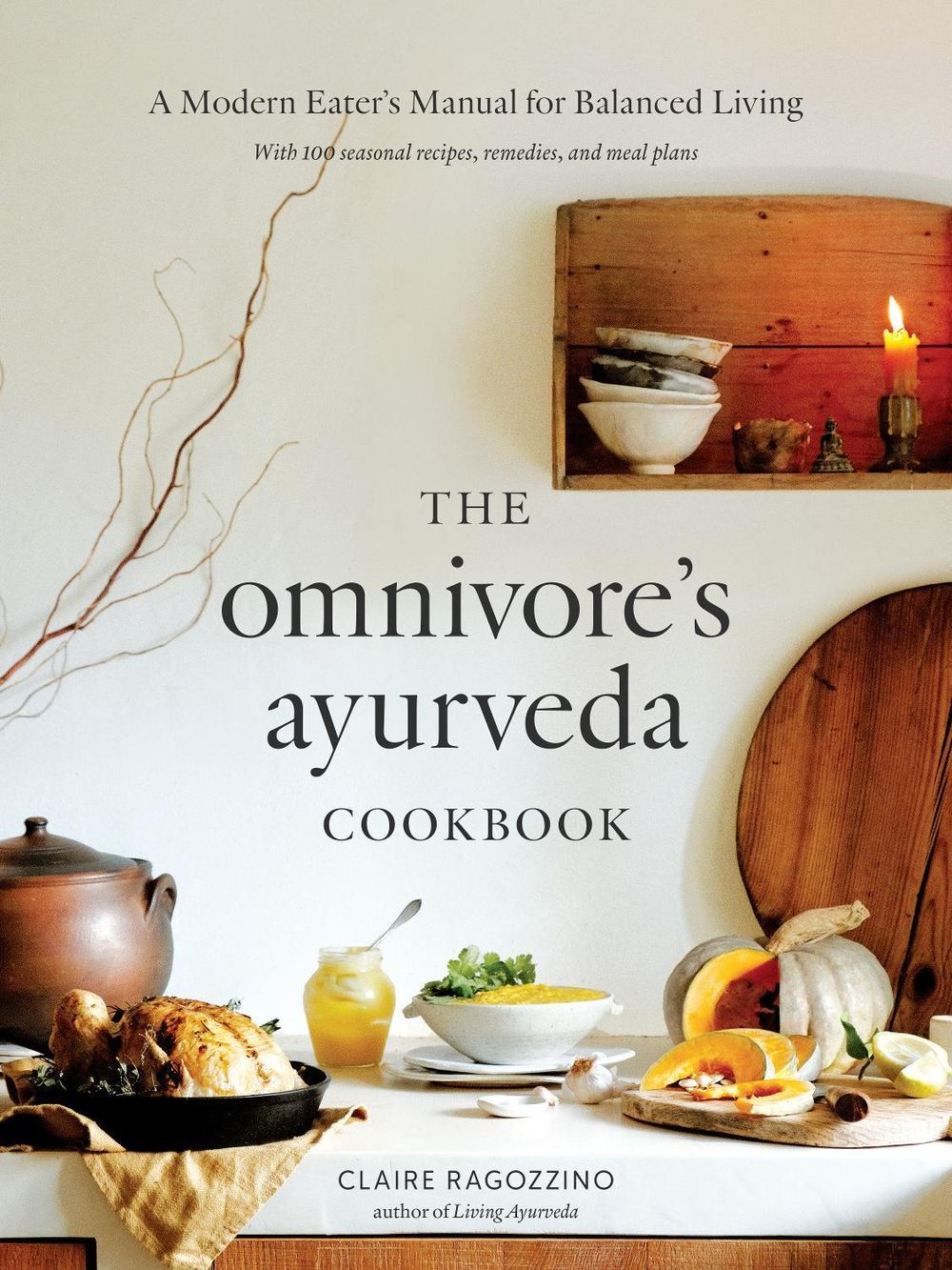 The Omnivore's Ayurveda Cookbook by Claire Ragozzino - ISBN: 9781645474159