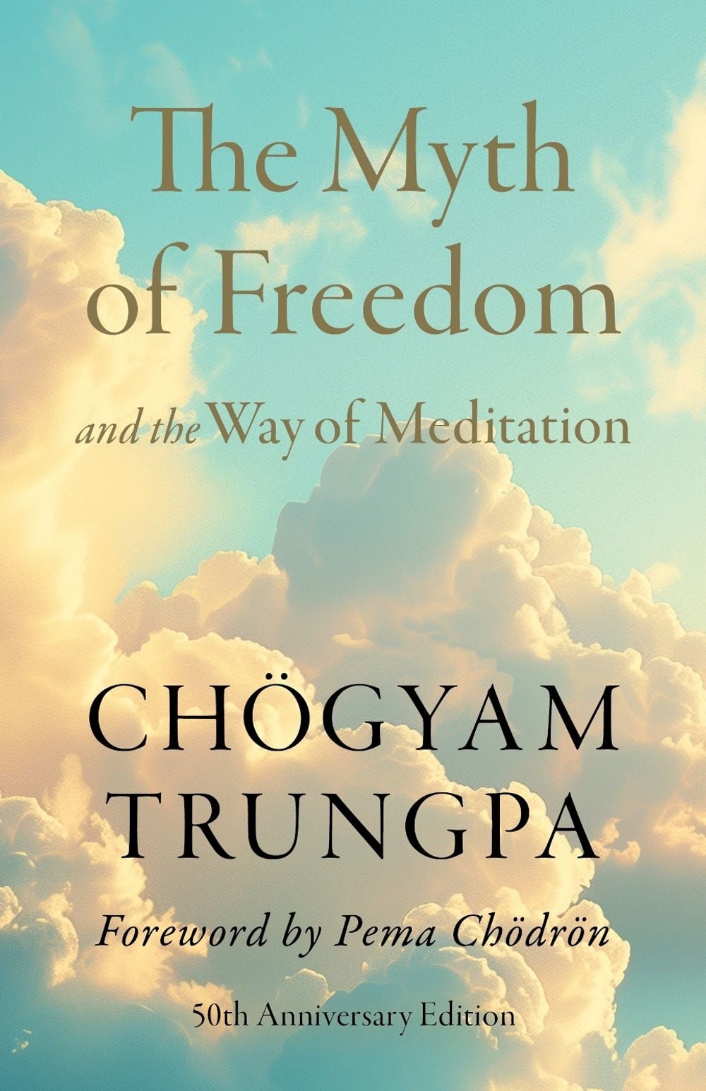 The Myth of Freedom and the Way of Meditation by Chogyam Trungpa - ISBN: 9781645474302