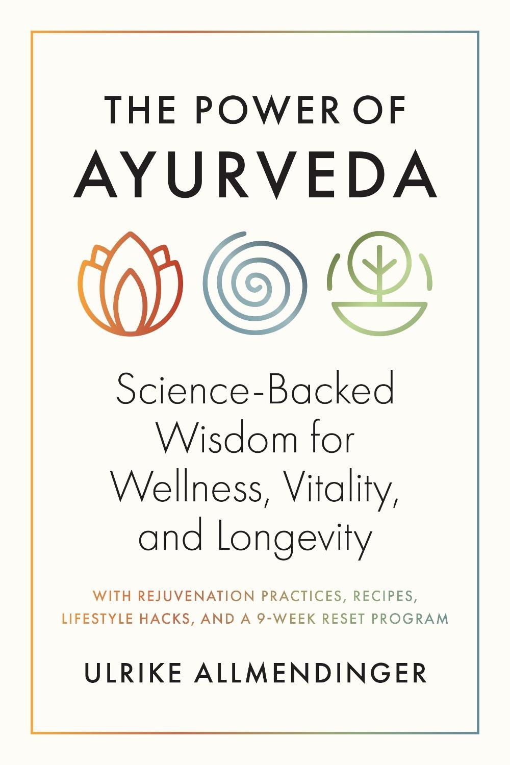 The Power of Ayurveda by Ulli Allmendinger - ISBN: 9781645474333