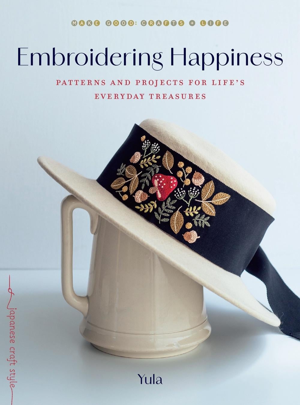 Embroidering Happiness by Yula - ISBN: 9781645474371