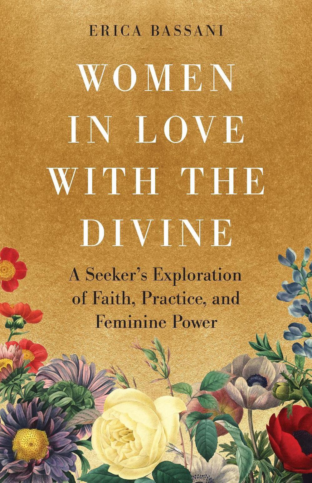 Women in Love with the Divine by Erica Bassani - ISBN: 9781645474425
