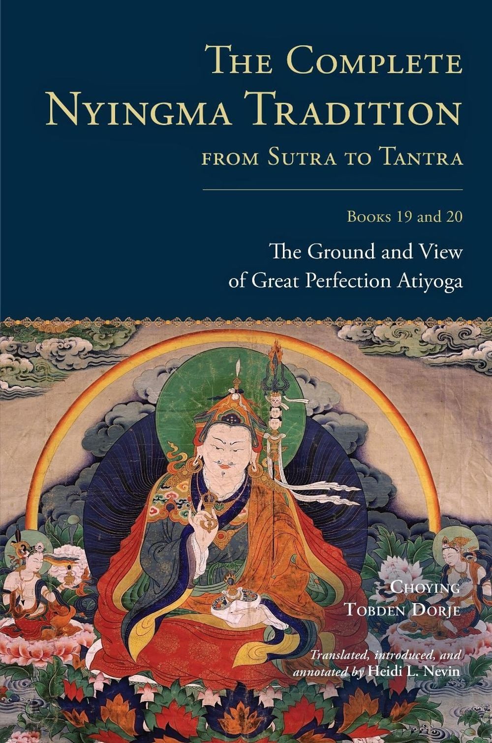 The Complete Nyingma Tradition from Sutra to Tantra, Books 19 and 20 by Choying Tobden Dorje - ISBN: 9781645474432